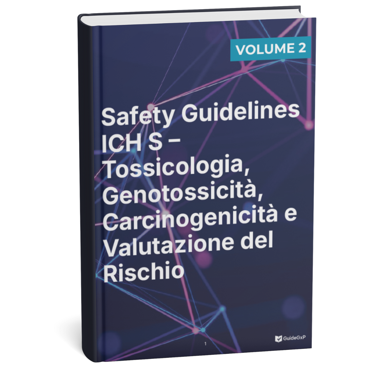 Safety Guidelines ICH S – Toxicología, Genotoxicidad, Carcinogenicidad y Evaluación del Riesgo