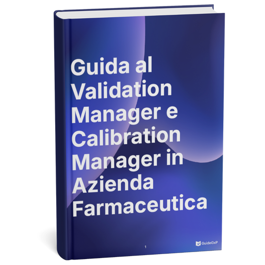 A Guide to Validation Managers and Calibration Managers in Pharmaceutical Companies