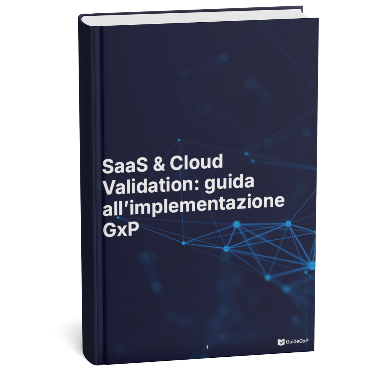 SaaS & Cloud Validation: GxP Implementation Guide + Templates