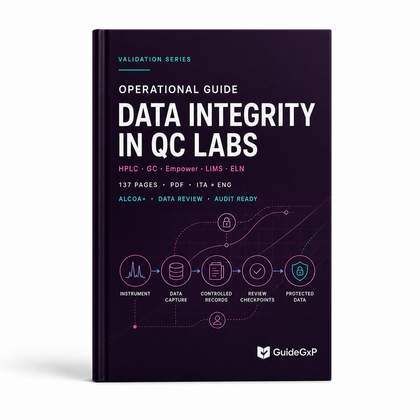 Data Integrity in QC Labs – HPLC, GC, Empower, LIMS, ELN Guida Operativa Audit-Ready