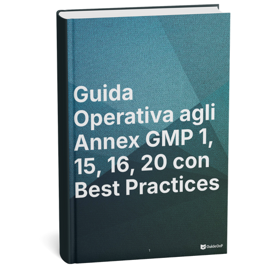 Operational Guide to GMP Annexes 1, 15, 16 and 20 – With Best Practices