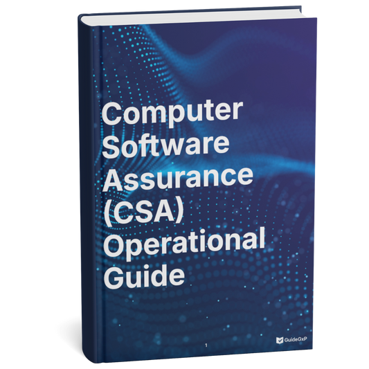 Computer Software Assurance (CSA) – Operational GxP Guide