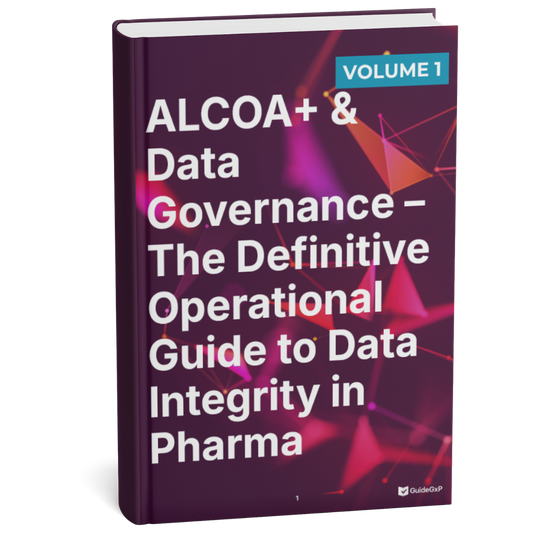 ALCOA+ & Data Governance – The Definitive Operational Guide for Pharmaceutical Data Integrity