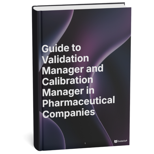 A Guide to Validation Managers and Calibration Managers in Pharmaceutical Companies