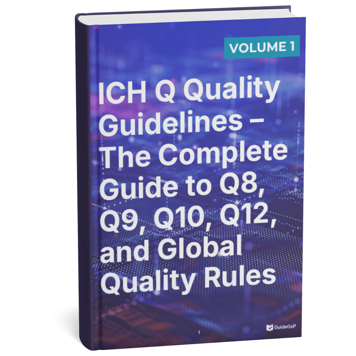 ICH Quality Guidelines Q – The Complete Guide to Q8, Q9, Q10, Q12 ...