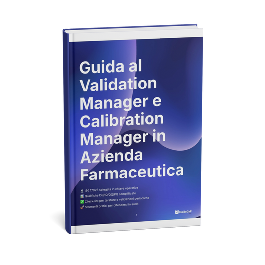 Guida al Validation Manager e Calibration Manager in Azienda Farmaceutica