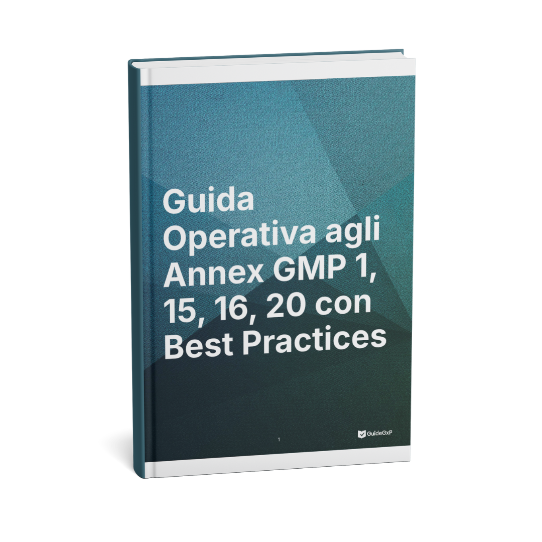 Guida Operativa agli Annex GMP 1, 15, 16 e 20 – Con Best Practices