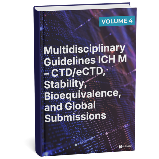 ICH Multidisciplinary Guidelines M – CTD/eCTD, Stability, Bioequivalence &amp; Global Submissions