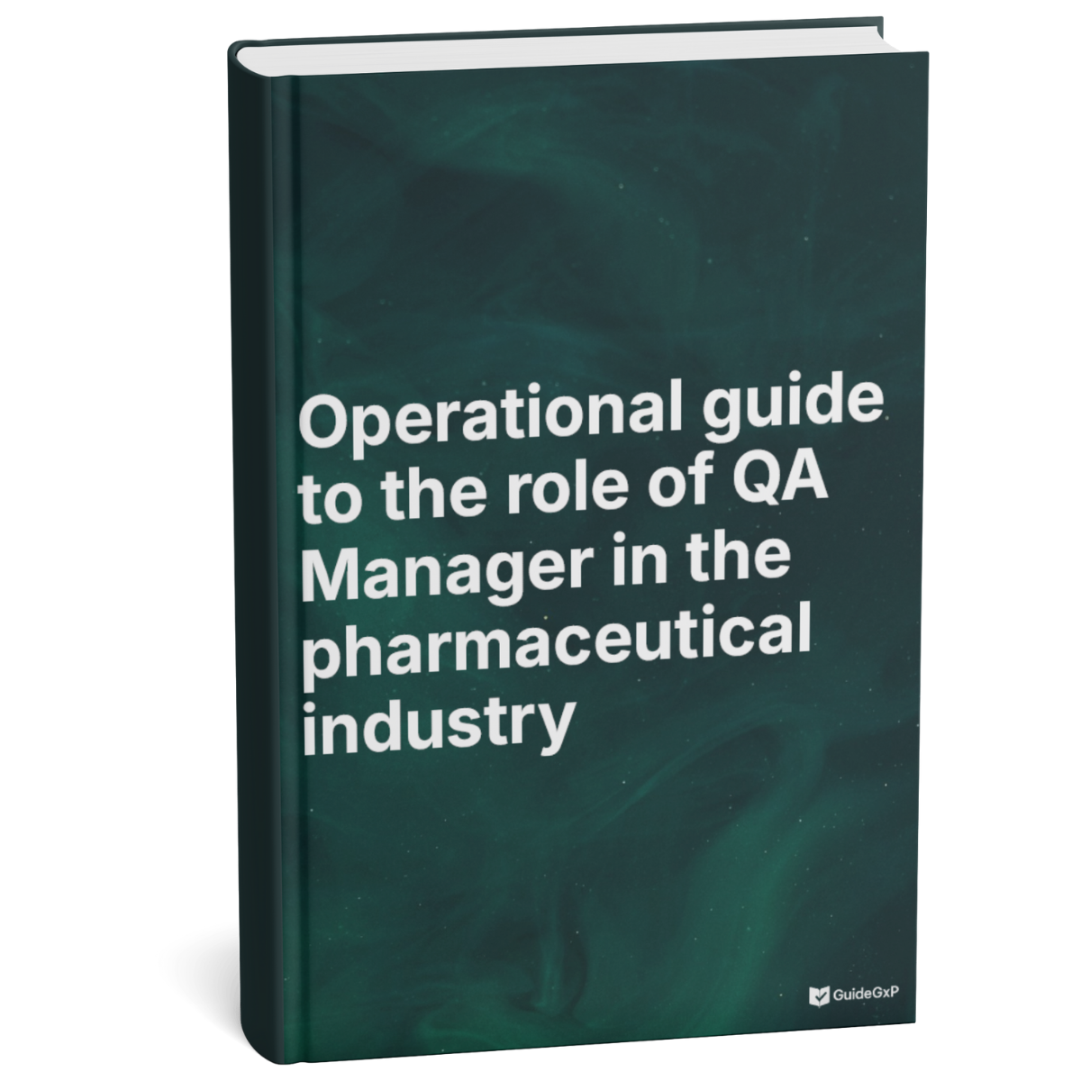 Operational Guide to the Role of the QA Manager in the Pharmaceutical ...