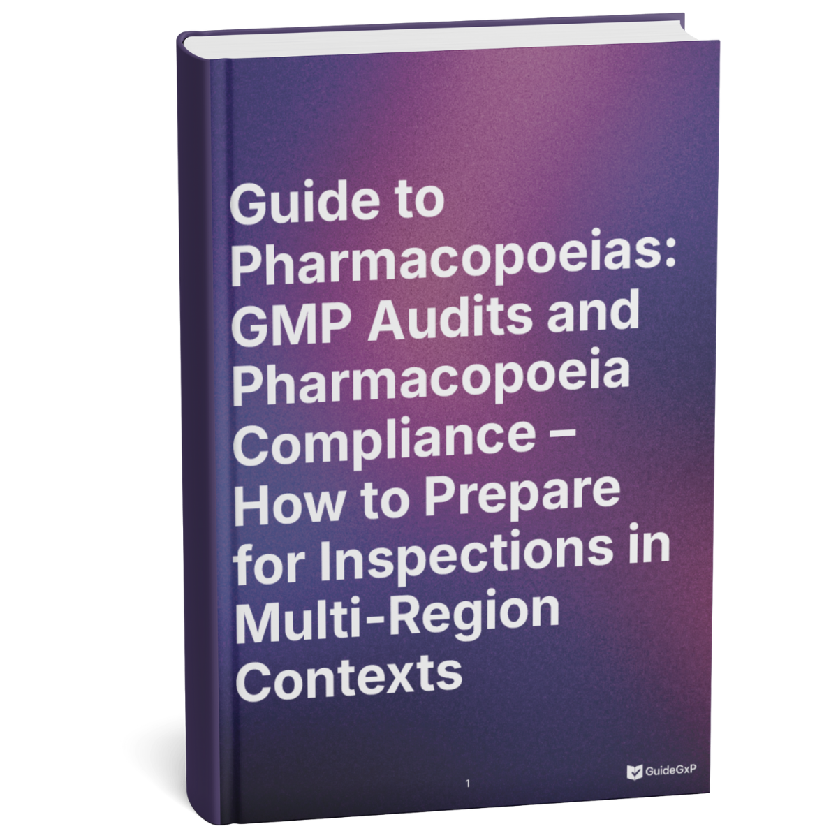 Pharmacopeias and GMP Audits: Operational Management of USP, Ph. Eur. and Multi-Regional Compliance During Inspections