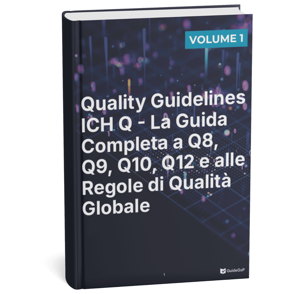 Quality Guidelines ICH Q – Der vollständige Leitfaden zu Q8, Q9, Q10, Q12