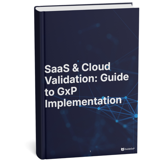 SaaS & Cloud Validation: GxP Implementation Guide + Templates