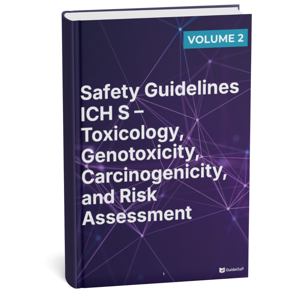 Safety Guidelines ICH S – Toxicología, Genotoxicidad, Carcinogenicidad y Evaluación del Riesgo