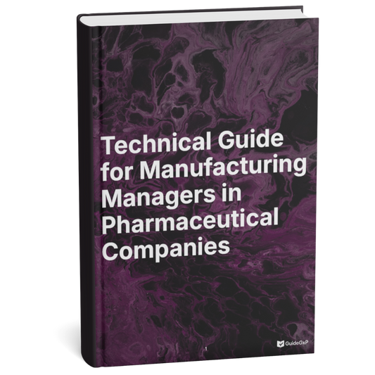 Technical Guide for Manufacturing Managers in Pharmaceutical Companies