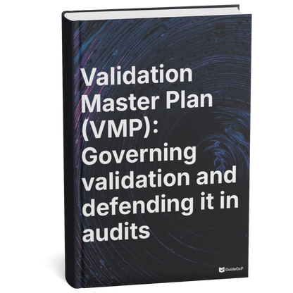 Validation Master Plan (VMP) GMP: How to Govern Validation and Defend It in EMA, AIFA, FDA and PIC/S Audits